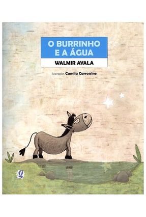 O Burrinho e a Água - Col. Magias Infantis - Ayala,Walmir Ayala,Walmir | Nisrs.org