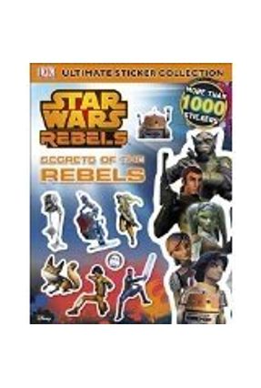 Star Wars Rebels Secrets Of The Rebels Ultimate Sticker Collection - Kindersley,Dorling | Nisrs.org