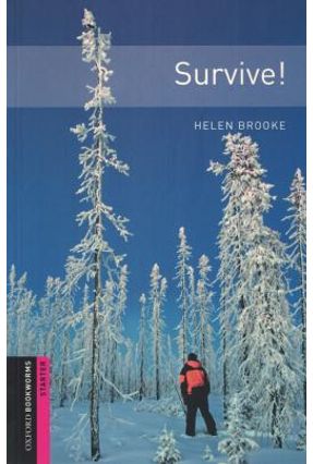 Survive! - Oxford Bookworms Library Starter - Brooke,Helen | 