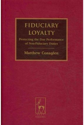 Fiduciary Loyalty - Matthew Conaglen | 