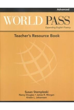 World Pass Advanced - Teacher's Resource Book - Curtis,Andy Morgan,James R. Douglas,Nancy Stempleski,Susan | 