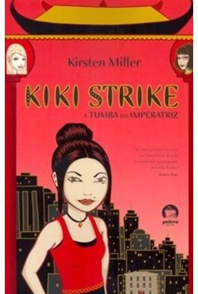Kiki Strike , a Tumba da Imperatriz - Miller,Kirsten | 