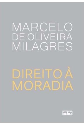 Direito À Moradia - Milagres,Marcelo de Oliveira | Nisrs.org