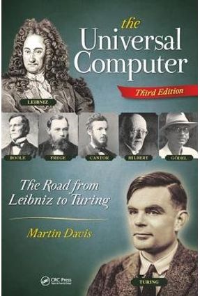 The Universal Computer - The Road From Leibniz To Turing, Third Edition - Davis,Martin | 
