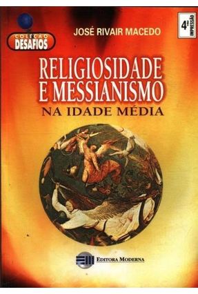 Religiosidade e Messianismo - Col Desafios - Macedo,Jose Rivair | 