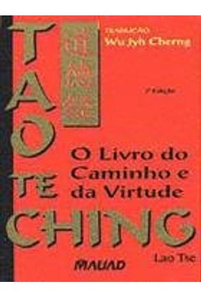 Tao Te Ching - O Livro do Caminho e da Virtud Menor preço em Tao Te Ching - O Livro do Caminho e da Virtud