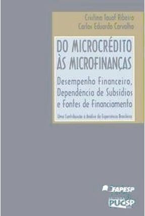 Do Microcrédito Às Microfinanças - Ribeiro,Cristina Tauaf Carvalho,Carlos Eduardo | 