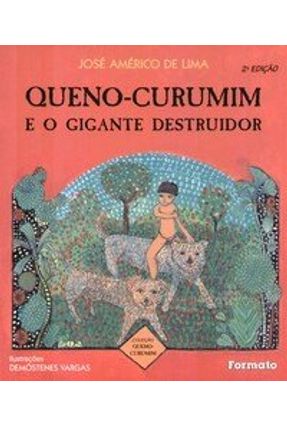 Queno-Curumim e O Gigante Destruidor - Conforme A Nova Ortografia - Col. Queno-Curumim - Lima,José Américo de | 