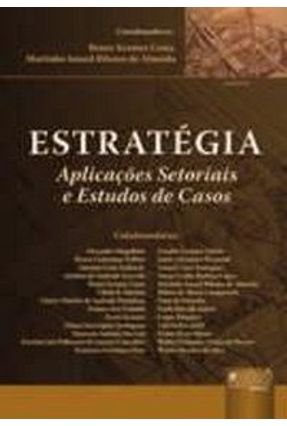 Estratégia - Aplicações Setoriais e Estudos De Casos - Costa,Benny Kramer Almeida,Martinho Isnard Ribeiro de | Nisrs.org