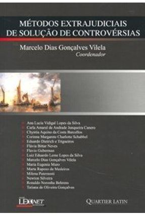 Métodos Extrajudiciais de Solução de Controvérsias - Vários Autores Vilela,Marcelo Dias Gonçalves | 