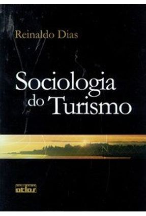 Sociologia do Turismo - Dias,Reinaldo | 