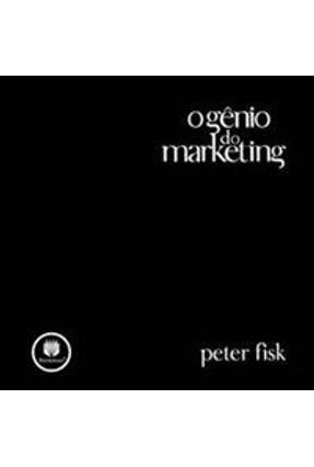 O Gênio do Marketing - Fisk, Peter | 