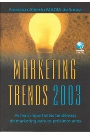 Marketing Trends 2003 - Souza,Francisco Alberto Madia | 