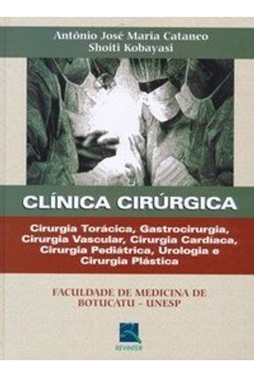 Clínica Cirúrgica - Cataneo,Antônio José Maria Kobayasi,Shoiti | 