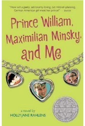 Prince William, Maximilian Minsky, And Me - Rahlens,Holly-Jane | 