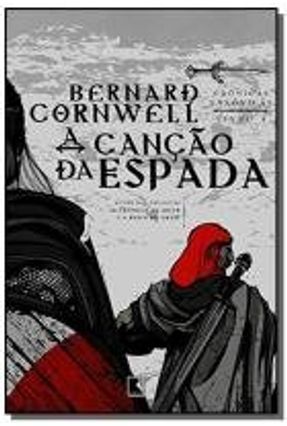 A Canção da Espada - Série Crônicas Saxônicas - Livro 4 Menor preço em A Canção da Espada - Série Crônicas Saxônicas - Livro 4