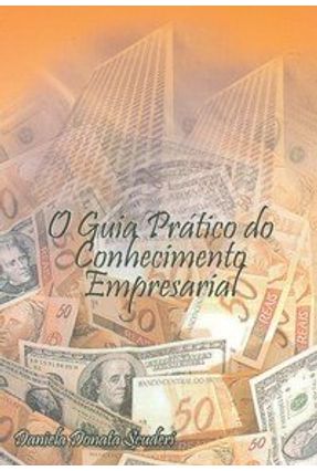 O Guia Prático de Conhecimento Empresarial - Donata,Daniela | Hoshan.org O Guia Prático de Conhecimento Empresarial - Donata,Daniela | Hoshan.org