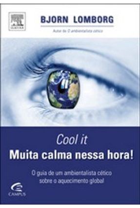 Capa Dvd Muita Calma Nessa Hora Cool It Muita Calma Nessa Hora O Guia De Um Ambientalista Cetico Sobre O Aquecimento Global Saraiva