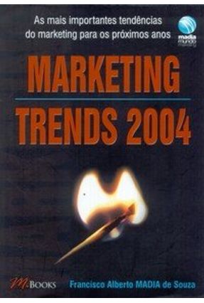 Marketing Trends 2004 - Souza,Francisco Alberto Madia | 