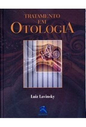 Tratamento em Otologia - Lavinsky,Luiz | 