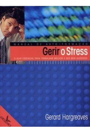 Gerir o Stress - Manual de Auto - Formação - Hargreaves,Gerard | Hoshan.org Gerir o Stress - Manual de Auto - Formação - Hargreaves,Gerard | Hoshan.org
