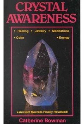 Crystal Awareness - Bowman,Catherine | 