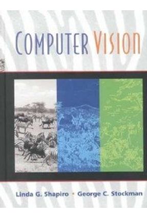 Computer Vision - Stockman,George C. Shapiro,Linda G. | 