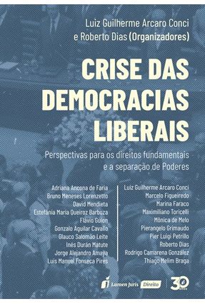 Crise Das Democracias Liberais - Conci,Luiz Guilherme Arcaro Dias,Roberto | Nisrs.org