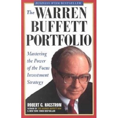 The Warren Buffett Portfolio - Mastering The Power Of The Focus Investment Strategy