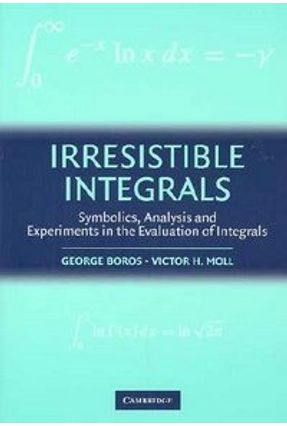 Irresistible Integrals - Moll,Victor H. Boros,George | 