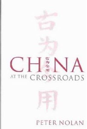 China At The Crossroads - Nolan,Peter | 