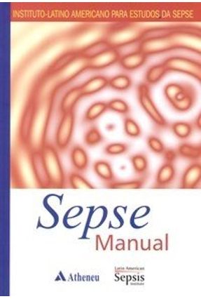 Sepse - Manual - Silva,Eliezer | 