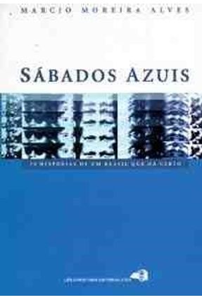 Sabados Azuis - Alves,Marcio Moreira | 