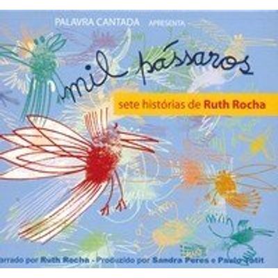 Palavra Cantada - Mil Pássaros - Sete Histórias de Ruth Rocha
