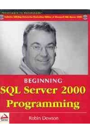 Beginning SQL Server 2000 Programming - Dewson,Robin | 