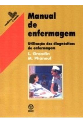 Manual de Enfermagem - L. Grondin M. Phaneuf | 