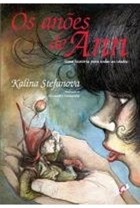 Os Anões de Ann - Uma História Para Todas As Idades - Stefanova,Kalina Stefanova,Kalina | Nisrs.org