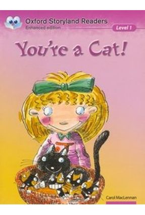 You're A Cat! - Oxford Storyland Readers 2 - Oxford | 