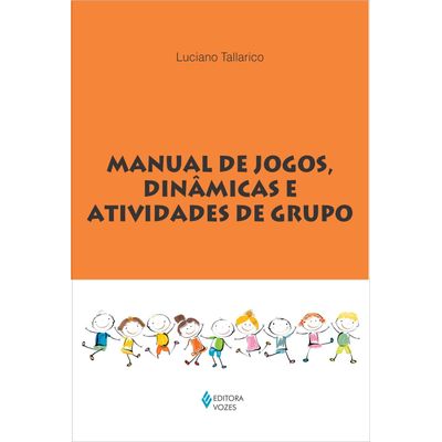 Manual de Jogos, Dinâmicas e Atividades de Grupo