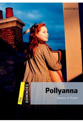 Dominoes - Level 1 - Pollyanna - Pack - 2ª Ed. - Editora Oxford | 