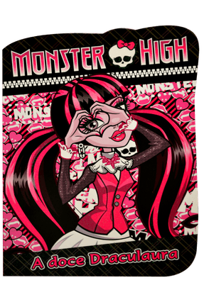Monster High - A Doce Draculaura - Editora Ciranda Cultural | 