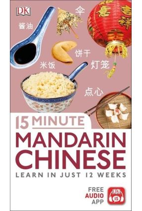 15 Minute Mandarin Chinese - Learn In Just 12 Weeks - Dk | 