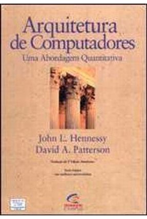 Arquitetura De Computadores - Patterson,David A. Hennessy,John L. | 