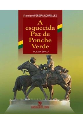 A Esquecida Paz de Ponche Verde - Rodrigues,Francisco Pereira | Hoshan.org A Esquecida Paz de Ponche Verde - Rodrigues,Francisco Pereira | Hoshan.org