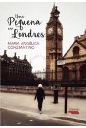 Uma Pequena Em Londres - Vol. 2 - Constantino,Maria Angélica | 