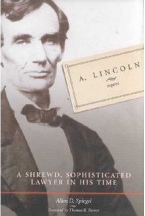 A. Lincoln , Esquire - Spiegel,Allen D. | 