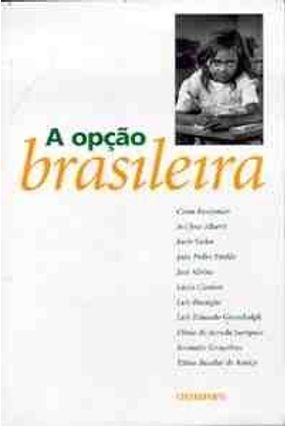 A Opcao Brasileira - Benjamin,Cesar | 
