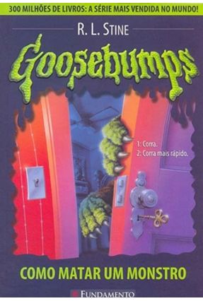 Goosebumps 3 - Como Matar um Monstro - Stine,R. L. Stine,R. L. | 