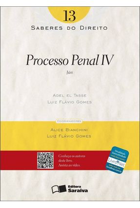 Processo Penal IV - Col. Saberes do Direito - Vol. 13 - Tasse,Adel El Gomes,Luiz Flavio | 