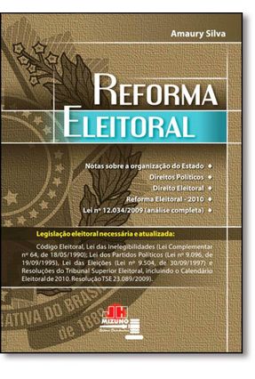 Reforma Eleitoral - Silva,Amaury | 
